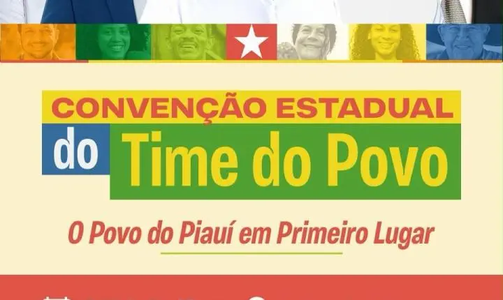 Convenção Estadual do Time do Povo acontece neste sábado (25) em Teresina