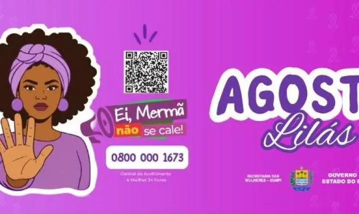 Piauí realiza abertura da campanha Agosto Lilás nesta sexta (7); confira a programação